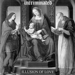 Incriminated : Illusion of Love